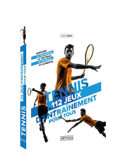 TENNIS - 112 Jeux d'Entraînement pour tous