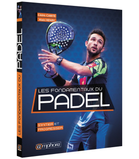 Les fondamentaux du padel