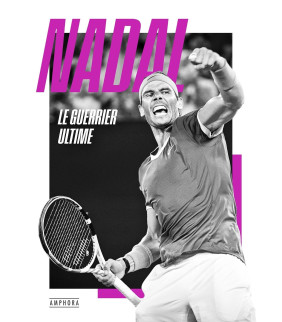 Nadal, le guerrier ultime
