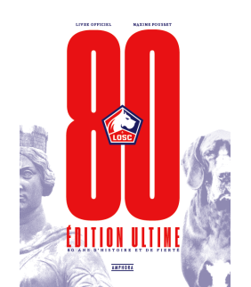 LOSC – Édition ultime, 80...