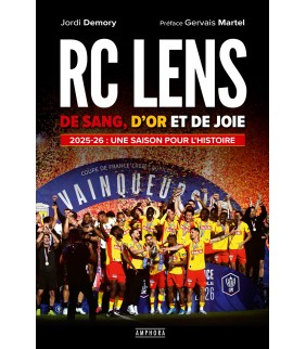 RC Lens, de sang, d’or et...